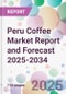 Peru Coffee Market Report and Forecast 2025-2034 - Product Image