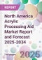 North America Acrylic Processing Aid Market Report and Forecast 2025-2034 - Product Thumbnail Image