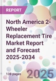 North America 2-Wheeler Replacement Tire Market Report and Forecast 2025-2034- Product Image