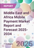 Middle East and Africa Mobile Payment Market Report and Forecast 2025-2034- Product Image