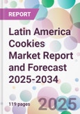 Latin America Cookies Market Report and Forecast 2025-2034- Product Image