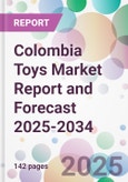 Colombia Toys Market Report and Forecast 2025-2034- Product Image