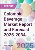 Colombia Beverage Market Report and Forecast 2025-2034- Product Image