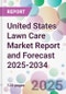 United States Lawn Care Market Report and Forecast 2025-2034 - Product Thumbnail Image