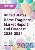 United States Home Fragrance Market Report and Forecast 2025-2034- Product Image