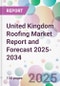 United Kingdom Roofing Market Report and Forecast 2025-2034 - Product Thumbnail Image
