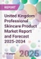 United Kingdom Professional Skincare Product Market Report and Forecast 2025-2034 - Product Thumbnail Image