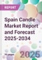 Spain Candle Market Report and Forecast 2025-2034 - Product Image