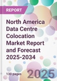 North America Data Centre Colocation Market Report and Forecast 2025-2034- Product Image