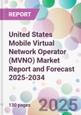 United States Mobile Virtual Network Operator (MVNO) Market Report and Forecast 2025-2034- Product Image