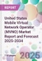 United States Mobile Virtual Network Operator (MVNO) Market Report and Forecast 2025-2034 - Product Thumbnail Image