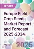Europe Field Crop Seeds Market Report and Forecast 2025-2034- Product Image