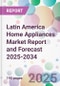 Latin America Home Appliances Market Report and Forecast 2025-2034 - Product Thumbnail Image