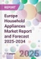 Europe Household Appliances Market Report and Forecast 2025-2034 - Product Thumbnail Image