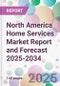 North America Home Services Market Report and Forecast 2025-2034 - Product Thumbnail Image