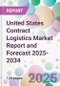 United States Contract Logistics Market Report and Forecast 2025-2034 - Product Thumbnail Image