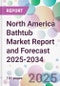 North America Bathtub Market Report and Forecast 2025-2034 - Product Thumbnail Image
