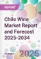 Chile Wine Market Report and Forecast 2025-2034 - Product Image