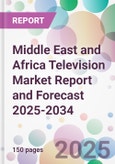 Middle East and Africa Television Market Report and Forecast 2025-2034- Product Image