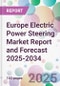 Europe Electric Power Steering Market Report and Forecast 2025-2034 - Product Image