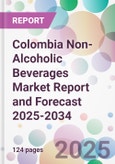 Colombia Non-Alcoholic Beverages Market Report and Forecast 2025-2034- Product Image