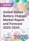United States Battery Charger Market Report and Forecast 2025-2034 - Product Thumbnail Image
