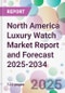 North America Luxury Watch Market Report and Forecast 2025-2034 - Product Thumbnail Image