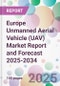 Europe Unmanned Aerial Vehicle (UAV) Market Report and Forecast 2025-2034 - Product Image