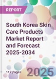South Korea Skin Care Products Market Report and Forecast 2025-2034- Product Image