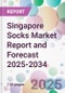 Singapore Socks Market Report and Forecast 2025-2034 - Product Thumbnail Image