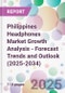 Philippines Headphones Market Growth Analysis - Forecast Trends and Outlook (2025-2034) - Product Image
