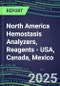2025 North America Hemostasis Analyzers, Reagents - USA, Canada, Mexico - Competitive Shares and Strategies, Volume and Sales Segment Forecasts for Chromogenic, Immunodiagnostic and Molecular Coagulation Tests - Emerging Technologies, Opportunities - Product Thumbnail Image