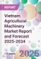 Vietnam Agricultural Machinery Market Report and Forecast 2025-2034 - Product Thumbnail Image