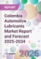 Colombia Automotive Lubricants Market Report and Forecast 2025-2034 - Product Image