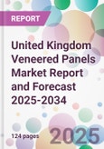United Kingdom Veneered Panels Market Report and Forecast 2025-2034- Product Image