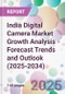 India Digital Camera Market Growth Analysis - Forecast Trends and Outlook (2025-2034) - Product Image