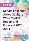 Middle East and Africa Sanitary Ware Market Report and Forecast 2025-2034- Product Image