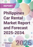 Philippines Car Rental Market Report and Forecast 2025-2034- Product Image