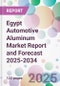 Egypt Automotive Aluminum Market Report and Forecast 2025-2034 - Product Thumbnail Image