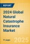 2024 Global Natural Catastrophe Insurance Market Report - Product Thumbnail Image