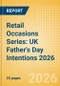 Retail Occasions Series: UK Father's Day Intentions 2026 - Product Thumbnail Image