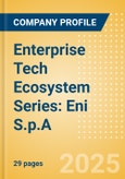 Enterprise Tech Ecosystem Series: Eni S.p.A. - 2025- Product Image