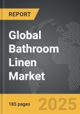 Bathroom Linen - Global Strategic Business Report- Product Image