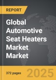 Automotive Seat Heaters Market - Global Strategic Business Report- Product Image