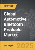 Automotive Bluetooth Products - Global Strategic Business Report- Product Image