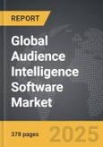 Audience Intelligence Software - Global Strategic Business Report- Product Image