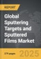 Sputtering Targets and Sputtered Films - Global Strategic Business Report - Product Thumbnail Image