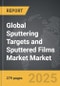 Sputtering Targets and Sputtered Films Market - Global Strategic Business Report - Product Image