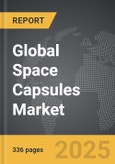 Space Capsules - Global Strategic Business Report- Product Image