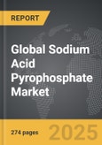 Sodium Acid Pyrophosphate (SAPP) - Global Strategic Business Report- Product Image